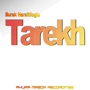 baixar álbum Burak Harsitlioglu - Tarekh