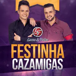 Festinha Cazamigas - Single - Lucas Felipe