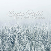 The Advent Season - Lucia Field