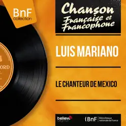 Le chanteur de Mexico (feat. Jacques-Henry Rys et son orchestre) [Mono Version] - Single - Luis Mariano