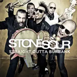 Straight Outta Burbank - EP - Stone Sour