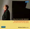 Schubert: Wandererfantasie & Other Works for Solo Piano album lyrics, reviews, download