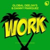 Global Deejays - Work (feat. Puppah Nas-T & Denise)