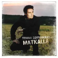 Matkalla by Tommi Soidinmäki album reviews, ratings, credits