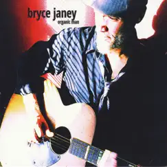 Organic Man by Bryce Janey album reviews, ratings, credits
