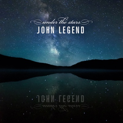 Under the Stars - Single - John Legend