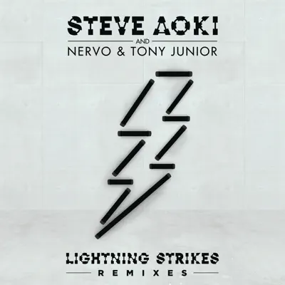 Lightning Strikes (Remixes) - EP - Steve Aoki