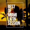 Best of Miami Latin Session, 2016