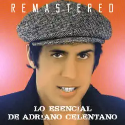 Lo Esencial de (Remastered) - Adriano Celentano