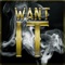 Want It (feat. Grafik) - So Cal Trash lyrics