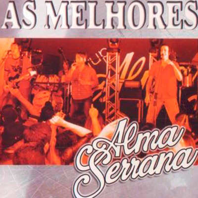 As Melhores - Alma Serrana
