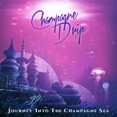 Journey Into the Champagne Sea - EP