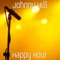 Happy Hour - Johnny Hill lyrics