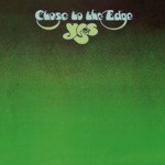 Yes - Close to the Edge: I. The Solid Time of Change, II. Total Mass Retain, III. I Get Up I Get Down, IV. Seasons of Man