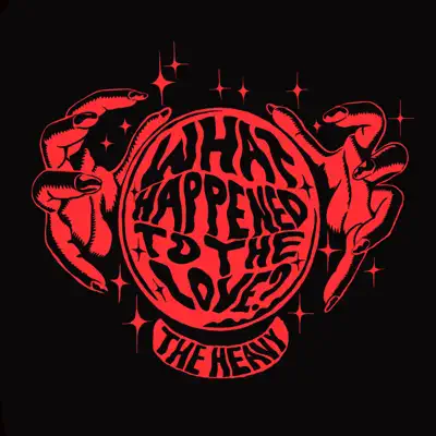 What Happened To The Love? - Single - The Heavy