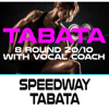 Speedway Tabata 8 Round 20/10 With Vocal Coach - Tabata Workout Song