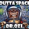 Outta Space - Dr. Ozi lyrics