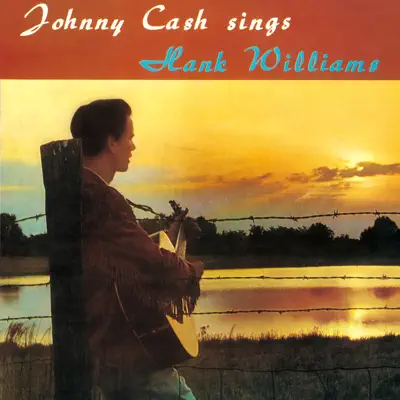 Johnny Cash Sings Hank Williams (Remastered) - Johnny Cash Johnny Cash Sings Hank Williams (Remastered) - Johnny Cash