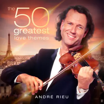 The 50 Greatest Love Themes - André Rieu