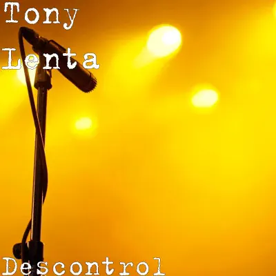Descontrol - Single - Tony Lenta