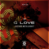 G-love (feat. Hola Vano) - Gustavo Mota & Kraft