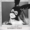 Ariana Grande - Dangerous Woman