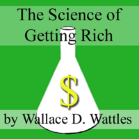 Wallace D. Wattles - The Science of Getting Rich (Unabridged) artwork