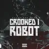Crooked I Robot - Single album lyrics, reviews, download