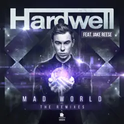 Mad World (The Remixes) - EP - Hardwell
