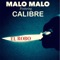 El Robo (feat. Calibre) - Malo Malo lyrics