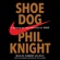 Phil Knight - Shoe Dog: A Memoir by the Creator of Nike (Unabridged)