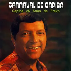 Carnaval de Capiba (25 Anos de Frevo) - Capiba