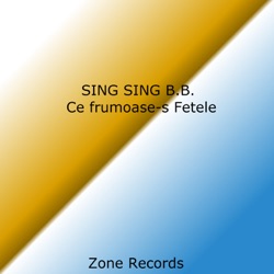 Sing Sing B.B - Ce Frmoase-s Fetele