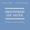 Brother of Mine - Single album lyrics, reviews, download