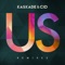Us (GITCHII Remix) - Kaskade & CID lyrics