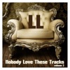 Nobody Love These Tracks, Vol. 2 - Single