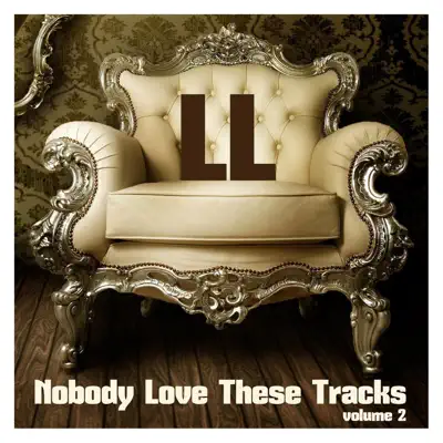 Nobody Love These Tracks, Vol. 2 - Single - LL