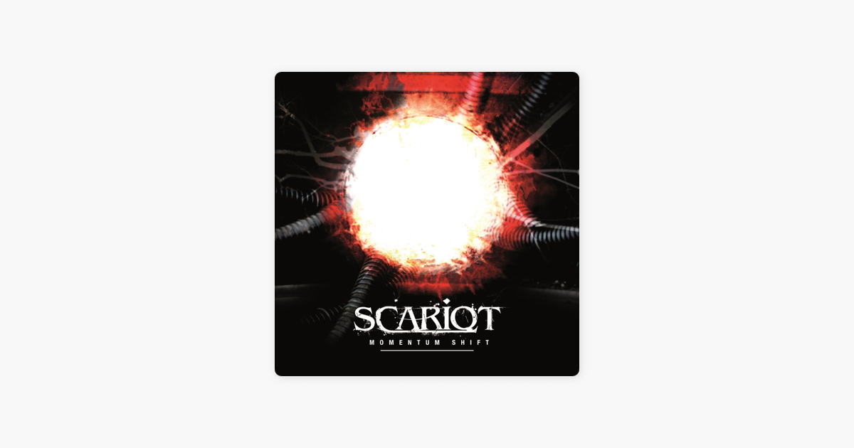 scariot momentum shift