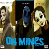 On Mines - Single album lyrics, reviews, download