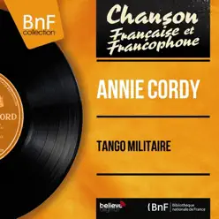 Tango militaire (feat. Jacques-Henry Rys et son orchestre) [Mono Version] - Single - Annie Cordy