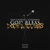 God Bless Dope Rappers (feat. noah king) - Single album lyrics, reviews, download