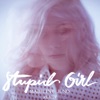 Stupid Girl (Remixes) - Single