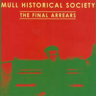 The Final Arrears - Single - Mull Historical Society