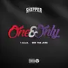 One & Only (feat. 1-O.A.K. & Erk tha Jerk) - Single album lyrics, reviews, download