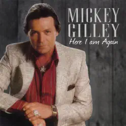 Here I Am Again - Mickey Gilley