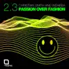 Passion Over Fashion 2.3 - Single album lyrics, reviews, download