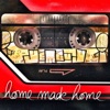 Home Made Home - EP