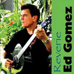 Reverie by Ed Gomez album reviews, ratings, credits