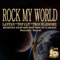 Rock My World (EDM) [feat. TopCat & Troublesome] - Lantan lyrics