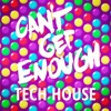 Can’t Get Enough Tech House, 2016